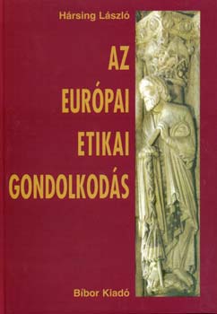 Hrsing Lszl - Az eurpai etikai gondolkods