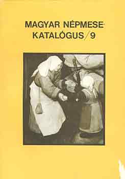 Benedek K. Össz.: Kovács Á. - Magyar népmesekatalógus 9. - A magyar formulamesék katalógusa
