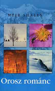 Meir Shalev - Orosz románc