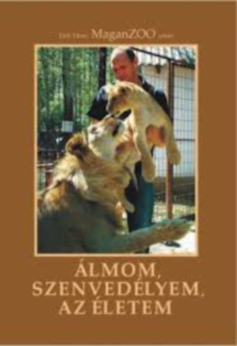 T�th Tibor - �lmom, szenved�lyem, az �letem