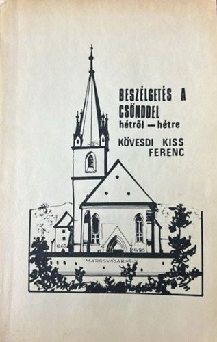 K�vesdi Kiss Ferenc - Besz�lget�s a cs�nddel h�tr�l-h�tre