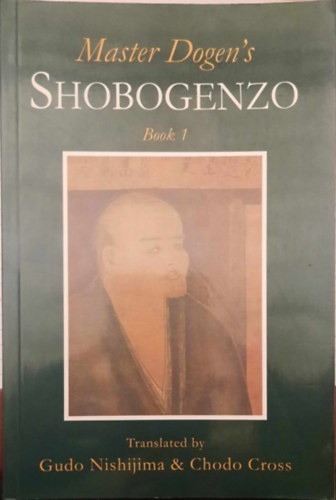 Master Dogen - Shobogenzo Book 1