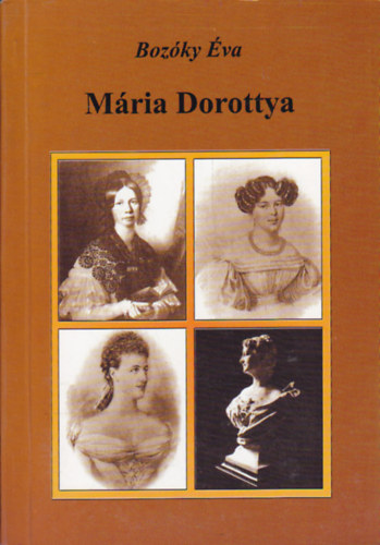 Bozóky Éva - Mária Dorottya
