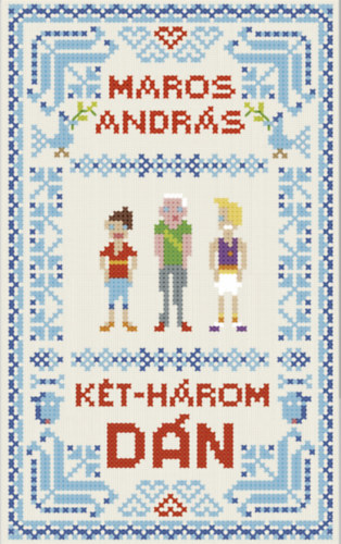 Maros András - Két-három dán