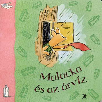 A. A. Milne - Malacka s az rvz