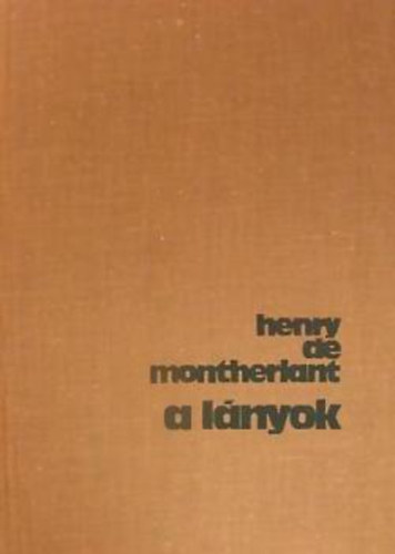 Henry de Montherlant - A lnyok