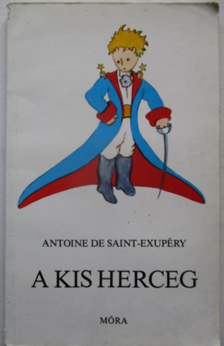 Antoine de Saint-Exup�ry - A kis herceg