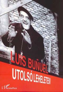 Luis Bunuel - Utols leheletem