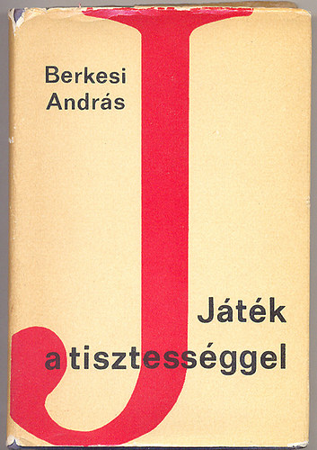 Berkesi Andr�s - J�t�k a tisztess�ggel
