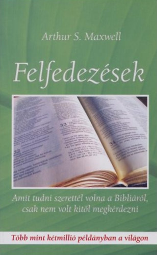 Arthur S. Maxwell - Felfedez�sek