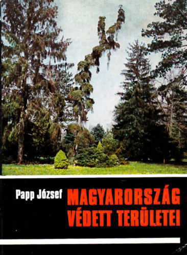 Papp Jzsef - Magyarorszg vdett terletei