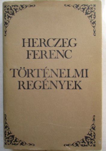 Herceg Ferenc - T�rt�nelmi reg�nyek