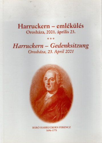 Dr. Dr. Forman Istvn Abonyi Lajos - Harruckern-emlkls -Oroshza, 2001. prilis 23.
