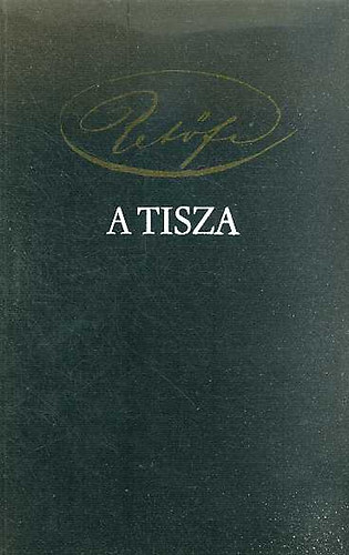 Petőfi Sándor - A Tisza