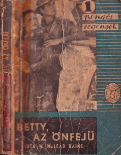 W. McLead Raine - Betty, az nfej (1 pengs regnyek)