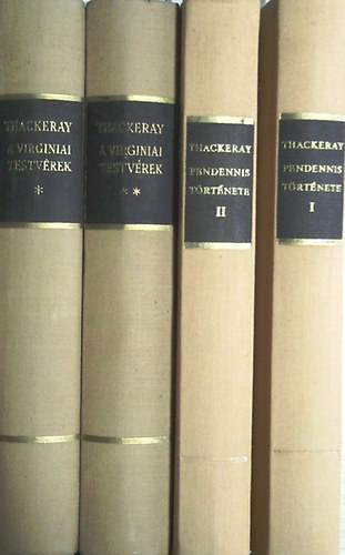 Thackeray - Pendennis t�rt�nete I-II. + A virginiai testv�rek I-II.