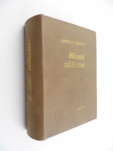 �ssze�ll�totta:  Ohmacht R�bert �s S�rk�zi Zolt�n - M�szaki t�bl�zatok (Hatodik �tdolgozott kiad�s.)