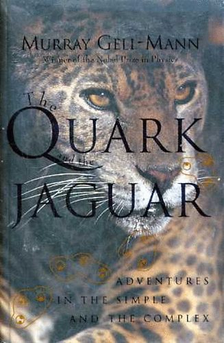 Murray Gell-Mann - The Quark and the Jaguar - Adventures in the Simple and the Complex