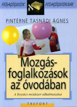 Pintérné Tasnádi Ágnes - Mozgásfoglalkozások az óvodában