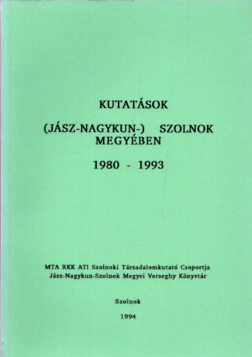 Ladosn Varj Irn - Kutatsok (Jsz-Nagykun) Szolnok megyben 1980-1993