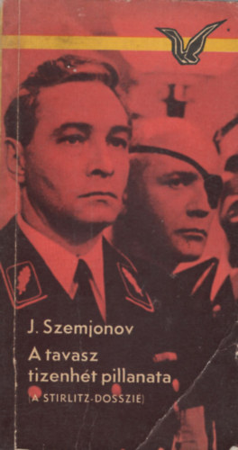 Julian Szemjonov - A tavasz tizenh�t pillanata (A Stirlitz-dosszi�)