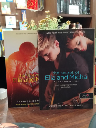 Jessica Sorensen - A titok . sorozat 1-2. The Secret of Ella and Micha - Ella és Micha titka , The Forever of Ella and Micha - Ella és Micha jövője