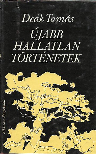 De�k Tam�s - �jabb hallatlan t�rt�netek