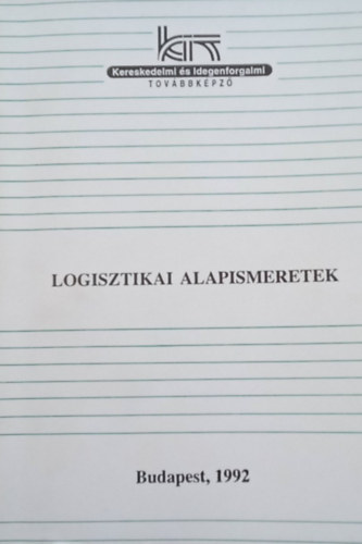 Knoll Imre - Logisztikai alapismeretek I.