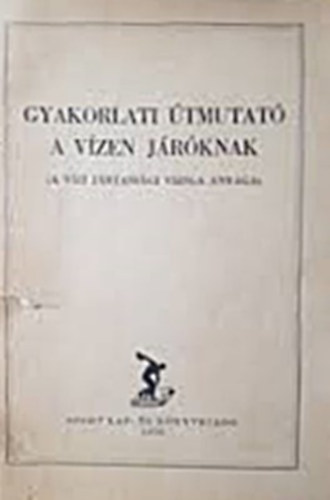 Gyakorlati tmutat a vzen jrknak (A vzi jrtassgi vizsga anyaga)