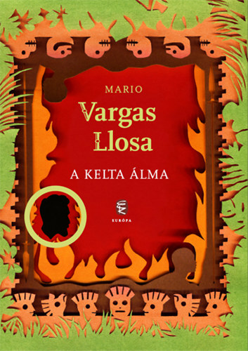 Mario Vargas LLosa - A kelta �lma