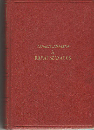 Zsigray Julianna - A r�mai sz�zados