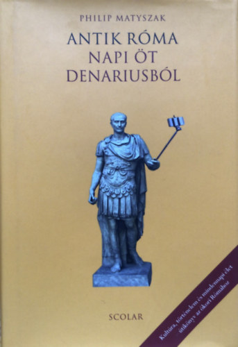 Philip Matyszak - Antik Rma - Napi t denariusbl