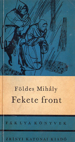 Fldes Mihly - Fekete front