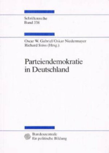 Oskar Niedermayer, Richard St�ss Oscar W. Gabriel - Parteiendemokratie in Deutschland