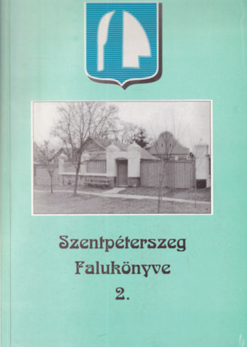 Szentpterszegi Barti Kr Egyeslet - Szentpterszeg Faluknyve 2.