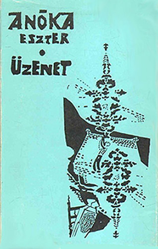 An�ka Eszter - �zenet (versek)