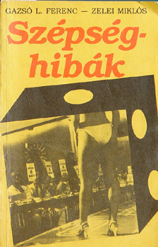 Gazs� L. Ferenc- Zelei Mikl�s - Sz�ps�ghib�k