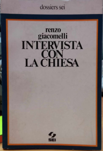 Renzo Giacomelli - Intervista con la Chiesa (Interjú az egyházzal)