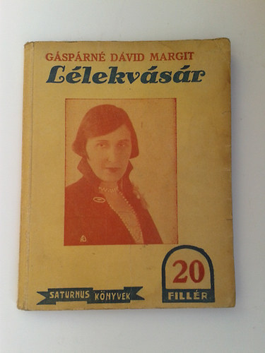 Gáspárné Dávid Margit - Lélekvásár.