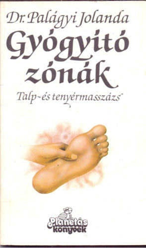 Dr. Palgyi Jolanda - Gygyt znk - Talp- s tenyrmasszzs (SZERKESZT Wenszky gnes)