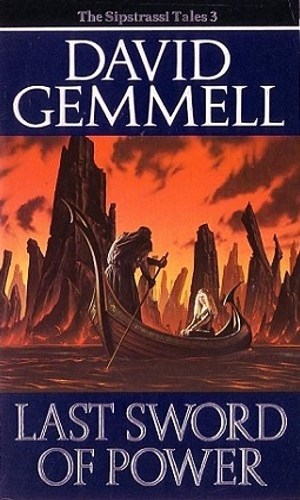 David Gemmell - LAST SWORD OF POWER