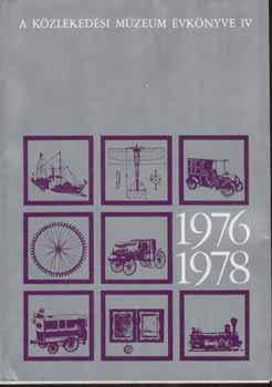Dr. Czre Bla  (szerk.) - A Kzlekedsi Mzeum vknyve IV. 1976-1978