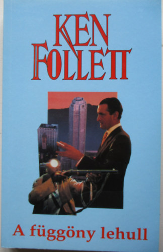 Ken Follett - A fggny lehull