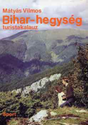 M�ty�s Vilmos - Bihar-hegys�g (Turistakalauz)