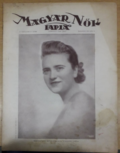 Papp Jen�  (szerk.) - Magyar N�k Lapja III. �vfolyam 17. sz�m - 1941. j�nius 10.
