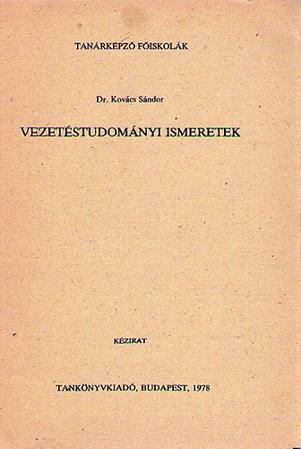 Dr. Kovcs Sndor - Vezetstudomnyi ismeretek