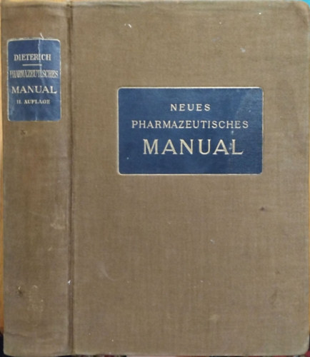 Eugen Dieterich - Karl Dieterich  (Hrsg.) - Neues Pharmazeutisches Manual