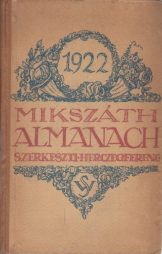 Herczeg Ferenc  (szerk.) - Mikszth almanach az 1922-ik vre