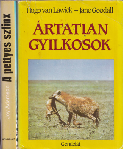 Hugo van-Goodall, Jane, Joy Adamson Lawick - 2 db vadszati knyv (egytt): rtatlan gyilkosok, A pettyes szfinx