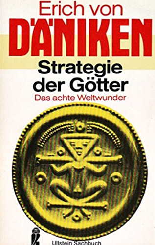 Erich Von Daniken - Strategie der g�tter